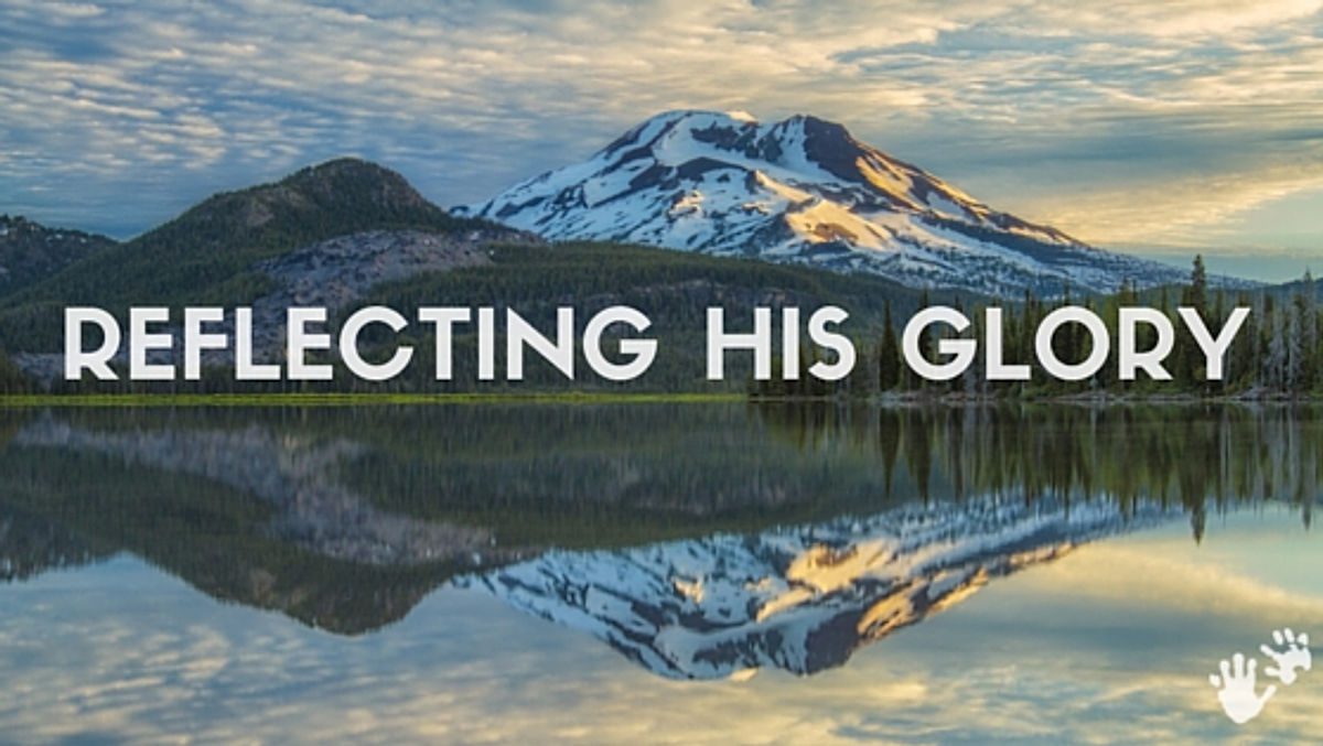 Reflecting His Glory - Mountain Reflection
