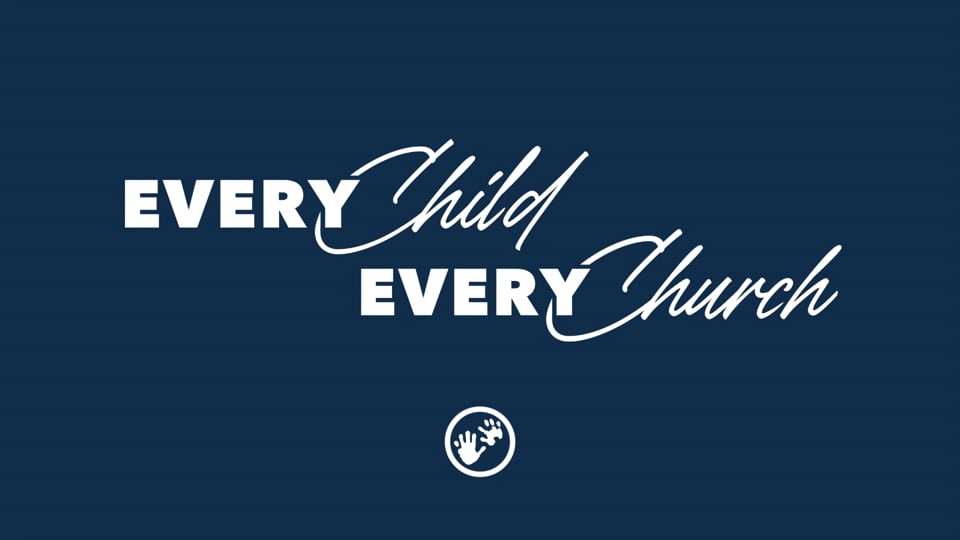 Every Child. Every Church. — BCH video